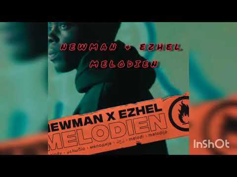 NEWMAN & EZHEL - MELODİEN