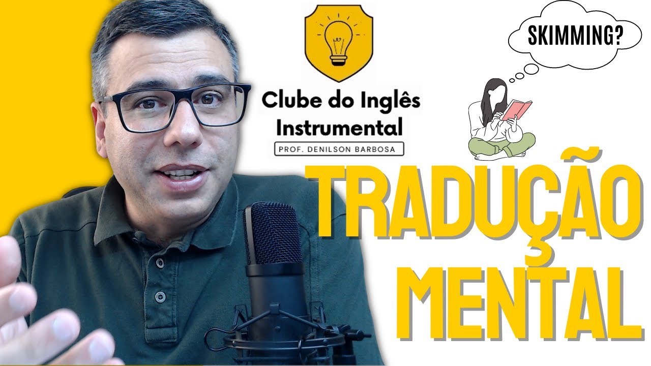 Não faça tradução mental! (Aprenda a utilizar o SKIMMING para melhorar a sua leitura em Inglês)