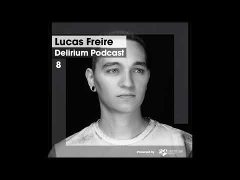 Delirium Podcast 008 with Lucas Freire