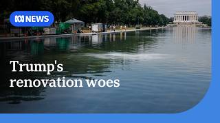 Trump's reflecting pool saga: Algae, peeling paint and finger-pointing | ABC NEWS