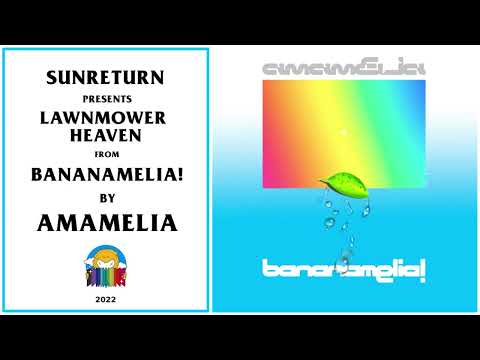 Amamelia - Lawnmower Heaven