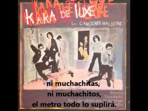 KAKA DE LUXE - Viva el metro (Letra)
