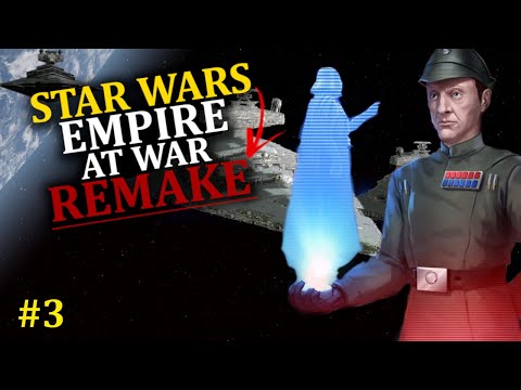Looking Towards The Core! - STAR WARS EMPIRE AT WAR | REMAKE 4.0 - Ep.3