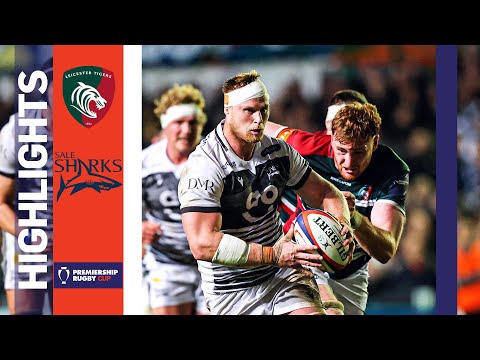 Leicester v Sale - HIGHLIGHTS | Tigers Carry League Form into Cup! | Premiership Rugby Cup