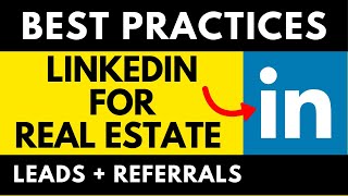 👉 HOW TO OPTIMIZE LINKEDIN PROFILE For Real Estate Leads & Referrals -- 8 Practical, Powerful Tips