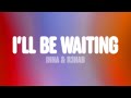 INNA R3HAB I Ll Be Waiting Lyrics