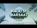 Halki Si Barsaat Kompa Remix DJ Ashik Vxd Produxtionz