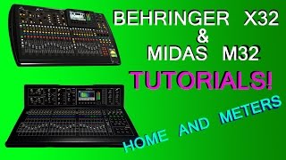 Behringer X32 / Midas M32 - Home and Meters sections