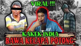 Download lagu KAKEK INDIA BAWA KELAPA DI TENGAH JALAN... mp3
