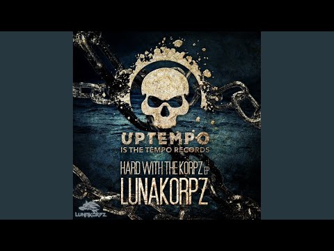 Hard With The Korpz (Original Mix)