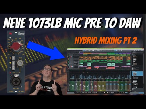 Hybrid Mixing | Neve 1073 Preamp | Re-Record Test | Pt 2