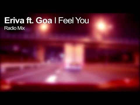 Eriva Feat. Goa - I Feel You (Music Video)