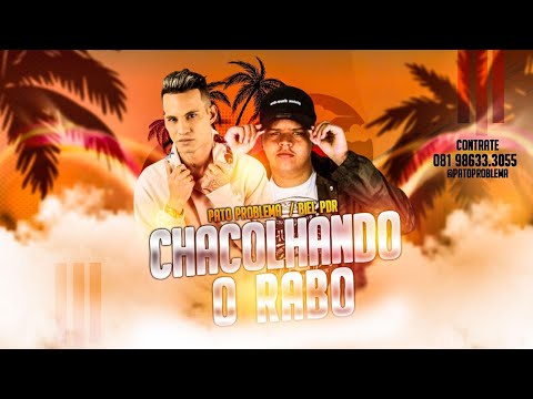 PATO PROBLEMA Feat. MC BIEL PDR - CHACOALHANDO A RABO