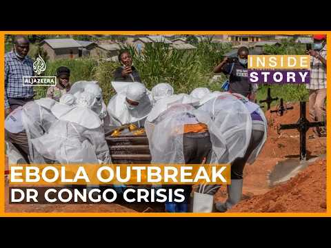 Why is the latest Ebola outbreak worsening? | Inside Story