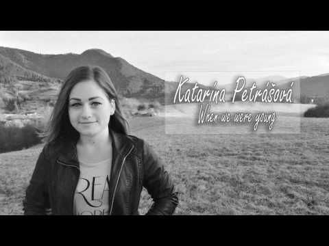 Katarína Petrášová-When we were young (cover)