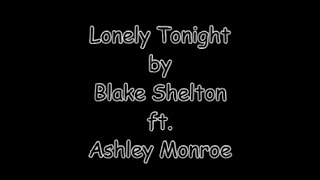 Lonely Tonight (with lyrics) Blake Shelton ft  Ashley Monroe