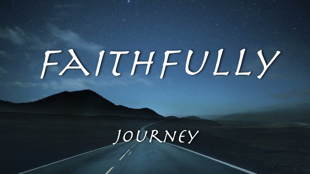 Faithfully - Journey【和訳】ジャーニー「時への誓い」1983年