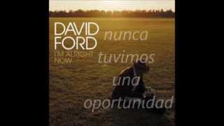 David Ford - I don´t care what you call me &quot;traduccion en español&quot;
