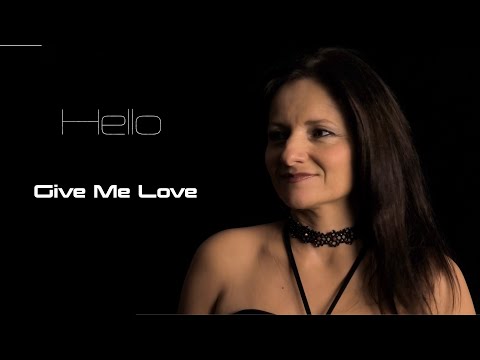 Hello.. - Hello - Give Me Love