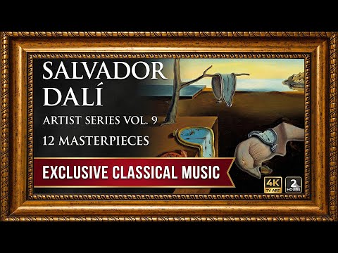 Artist Series Vol. 9: Salvador Dalí’s 12 Surreal Masterpieces & Rare Classical Music