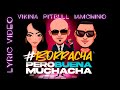 Videoklip Pitbull - Borracha (Pero Buena Muchacha) (ft. Vikina & IAMCHINO) (Lyric Video)  s textom piesne