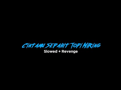 Cintamu Sepahit Topi Miring - Jogja Hiphop Foundation ( Slowed + Revenge )