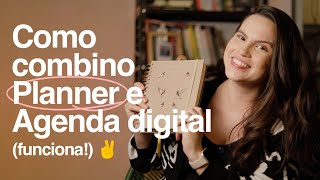 Como se organizar em 2026: Planner + Google Agenda. Passo a passo de como eu uso
