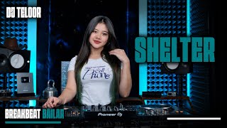 Download lagu BREAKBEAT BAILAR | SHELTER | REMIX DJ TELOOR mp3
