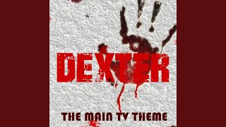 Dexter TV Theme (Original Motion Picture Soundtrack)