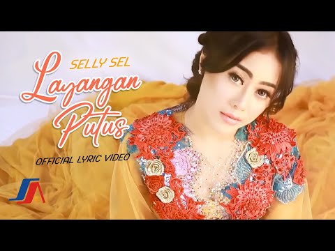 LAYANGAN PUTUS - SELLY SEL (Official Lyric Video)