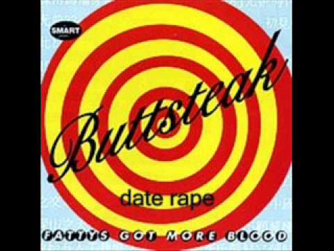 buttsteak - date rape