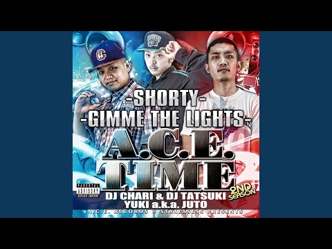 GIMME THE LIGHTS (A.C.E.TIME) (feat. YUKI A.K.A. JUTO, KOHH A.K.A. YELLOW T-20 & YOUNG FREEZ)