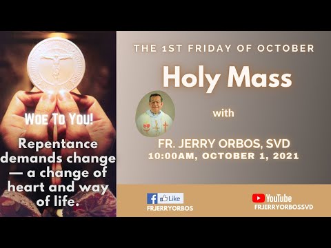 First Friday Holy Mass 10AM, 1 October 2021 with Fr. Jerry Orbos, SVD | First Friday of October