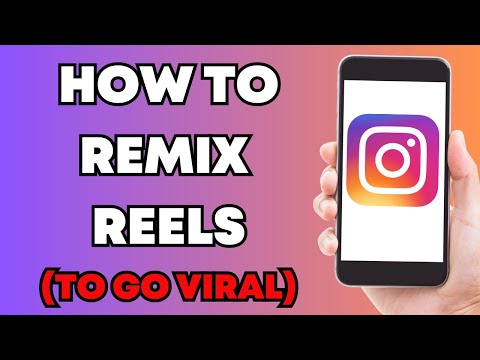How To Remix Reels on Instagram To Go Viral