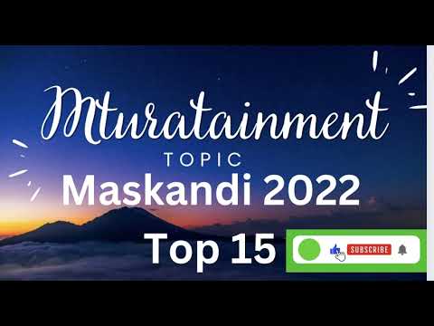 Maskandi 2022 New Top 15