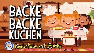Backe, backe Kuchen 🎂 - Kinderlieder mit Bobby