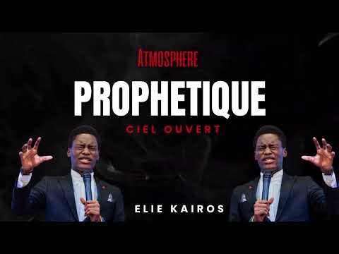 Elie kaïros ATMOSPHERE PROPHÉTIQUE