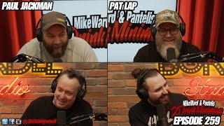 2 Drink Minimum | Episode 259 W/ Paul Jackman & Pat Lap