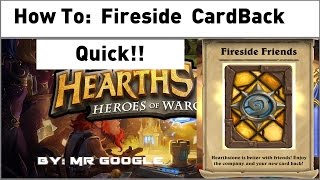 How To: Get the Hearthstone Fireside Friends Card Back quick [Tutorial]