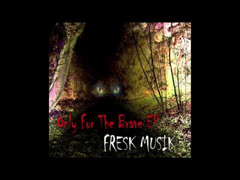 Fresk Musik - Without You Around (Original Mix) (Only For The Brave EP)