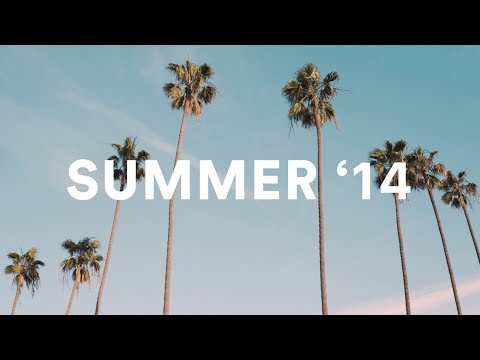 songs that bring you back to summer '14 â˜€ï¸ - YouTube