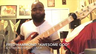 Fred Hammond “Awesome God”  6 Strangs Bass Cover #fredhammondbasschallenge