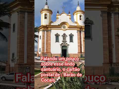 falando um pouco sobre o santuário de Barão de Cocais