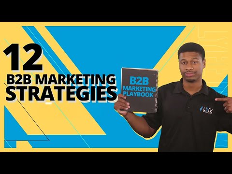 12 B2B Marketing Strategies For 2023