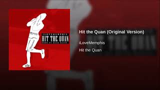 iLoveMemphis - Hit the Quan (Original Version)