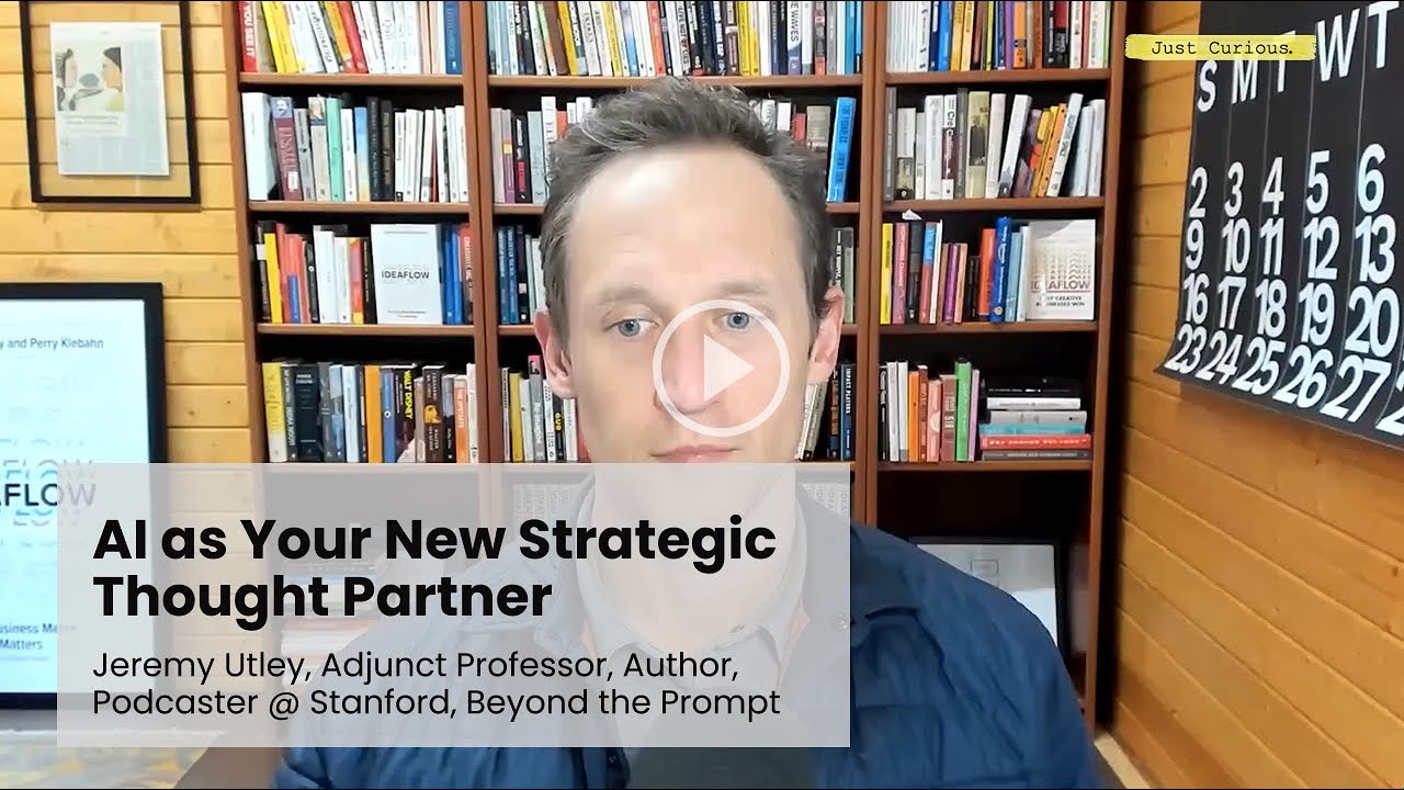 AI as Your New Strategic Thought Partner with Jeremy Utley, Stanford, Ideaflow, & Beyond the Prompt