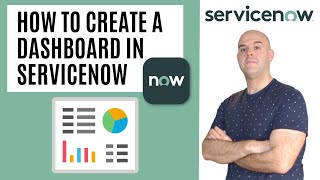 How To Create A Dashboard In ServiceNow