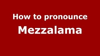 How to pronounce Mezzalama