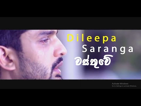 Dileepa saranga new song -(Wasthuwe) -2019