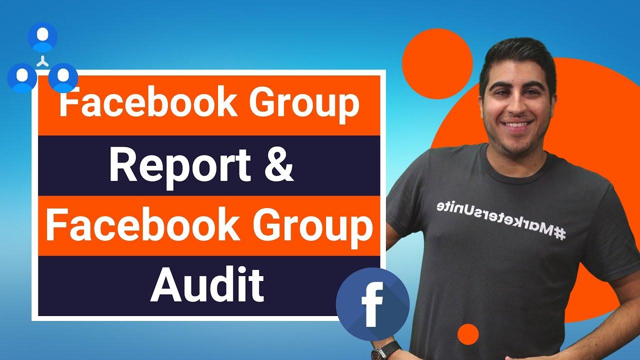 Facebook Group Report Template & Facebook Group Audit